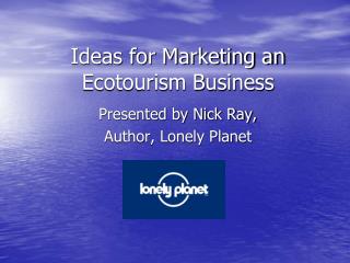 Ideas for Marketing an Ecotourism Business