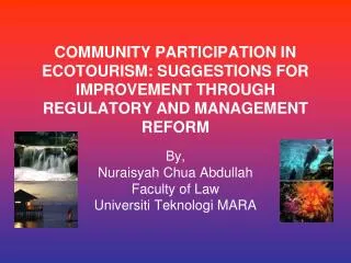 COMMUNITY PARTICIPATION IN ECOTOURISM: SUGGESTIONS FOR IMPROVEMENT THROUGH REGULATORY AND MANAGEMENT REFORM
