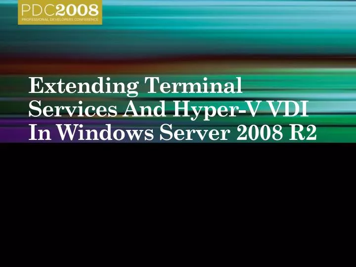 extending terminal services and hyper v vdi in windows server 2008 r2