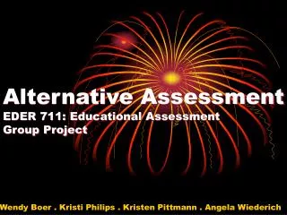 Alternative Assessment EDER 711: Educational Assessment Group Project