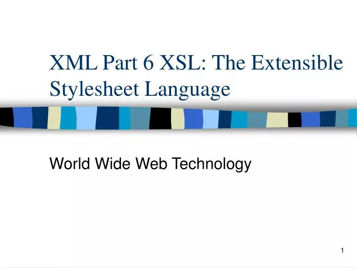 xml part 6 xsl the extensible stylesheet language