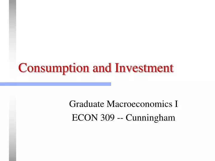 consumption and investment
