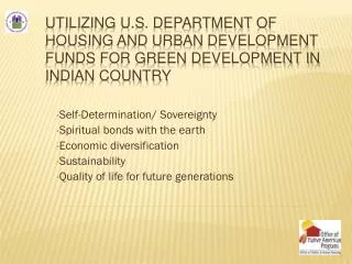 Utilizing U.S. Department of Housing and Urban Development funds for green development in Indian Country