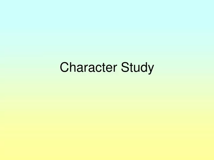 character study