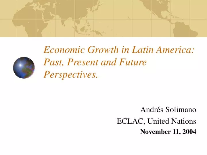 economic growth in latin america past present and future perspectives