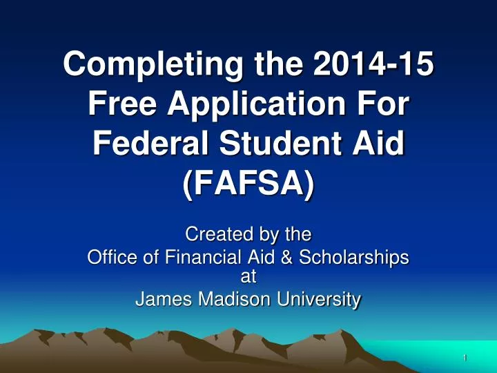completing the 2014 15 free application for federal student aid fafsa