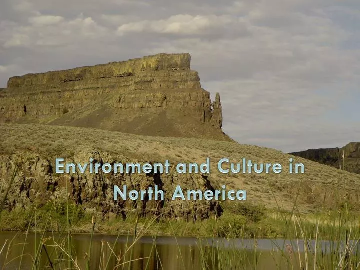 environment and culture in north america