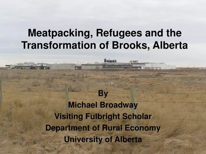 meatpacking refugees and the transformation of brooks alberta