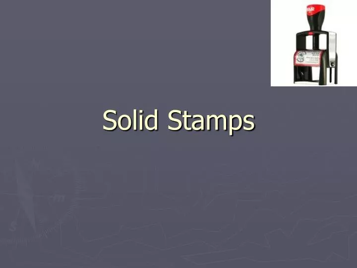 solid stamps