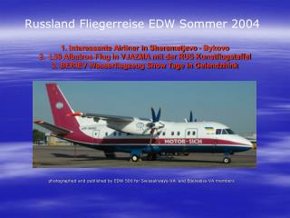 photographed and published by EDW 500 for Swissairways-VA and Edelweiss-VA members