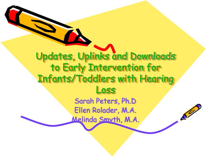 updates uplinks and downloads to early intervention for infants toddlers with hearing loss