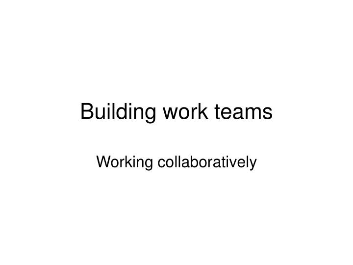 building work teams