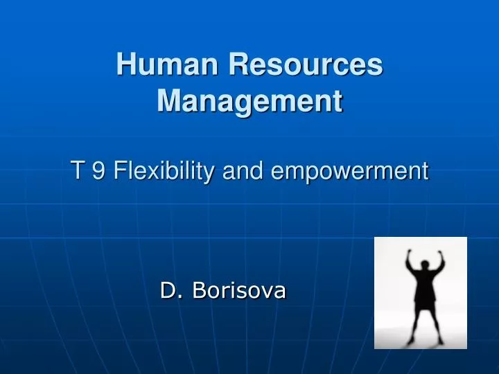 human resources management t 9 flexibility and empowerment