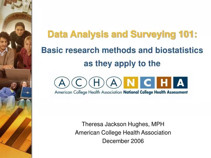 data analysis and surveying 101 basic research methods and biostatistics as they apply to the