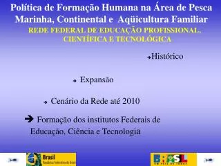 REDE FEDERAL DE EDUCAÇÃO PROFISSIONAL, CIENTÍFICA E TECNOLÓGICA