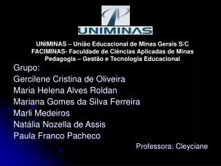 UNIMINAS – União Educacional de Minas Gerais S/C FACIMINAS- Faculdade de Ciências Aplicadas de Minas Pedagogia – Gestão