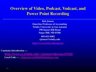 Overview of Video, Podcast, Vodcast, and Power Point Recording