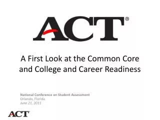A First Look at the Common Core and College and Career Readiness