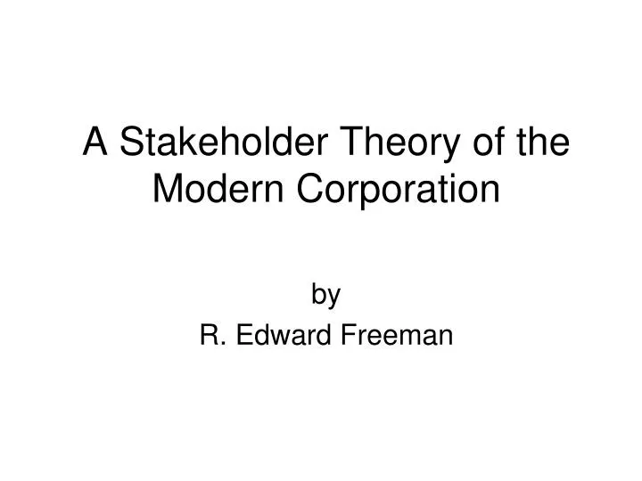 a stakeholder theory of the modern corporation