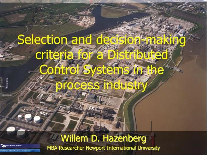 selection and decision making criteria for a distributed control systems in the process industry