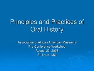 Principles and Practices of Oral History