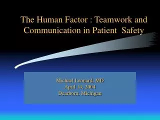 The Human Factor : Teamwork and Communication in Patient Safety