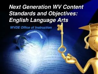Next Generation WV Content Standards and Objectives: English Language Arts