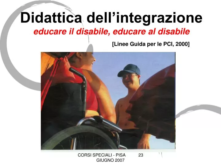 didattica dell integrazione educare il disabile educare al disabile linee guida per le pci 2000