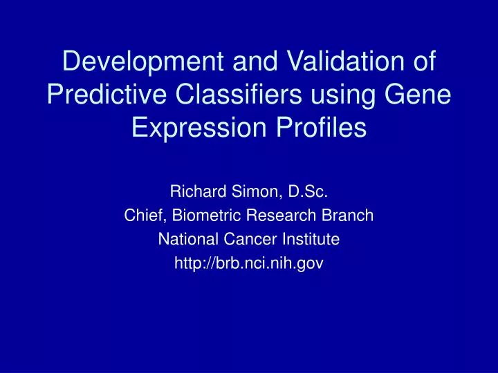 development and validation of predictive classifiers using gene expression profiles