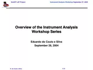 Overview of the Instrument Analysis Workshop Series
