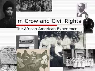 Jim Crow and Civil Rights