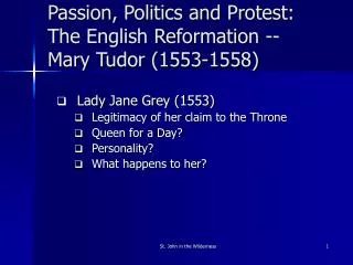 Passion, Politics and Protest: The English Reformation -- Mary Tudor (1553-1558)