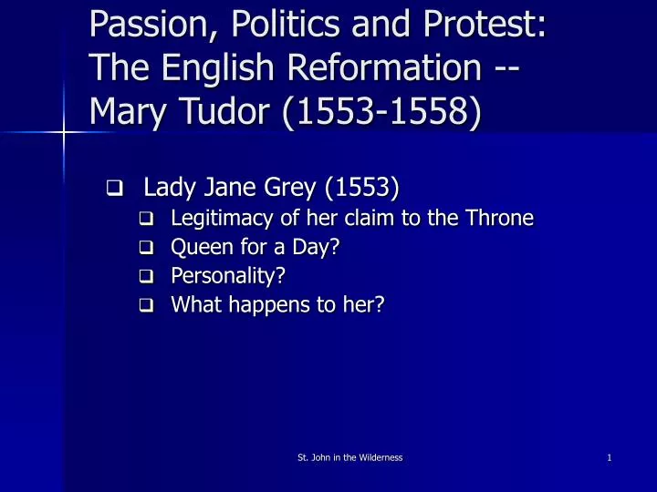 passion politics and protest the english reformation mary tudor 1553 1558