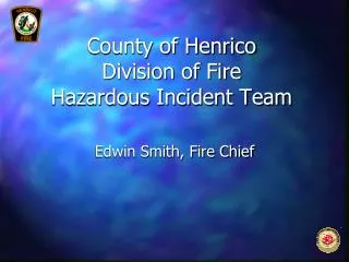 County of Henrico Division of Fire Hazardous Incident Team