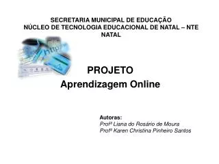 SECRETARIA MUNICIPAL DE EDUCAÇÃO NÚCLEO DE TECNOLOGIA EDUCACIONAL DE NATAL – NTE NATAL