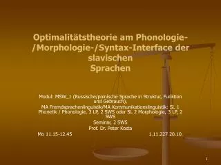 Optimalitätstheorie am Phonologie-/Morphologie-/Syntax-Interface der slavischen Sprachen