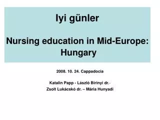 Iyi günler Nursing education in Mid-Europe : Hungary