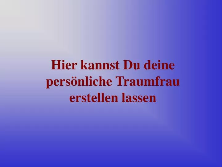 hier kannst du deine pers nliche traumfrau erstellen lassen