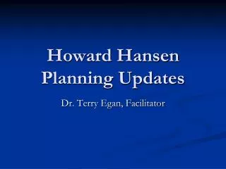 Howard Hansen Planning Updates