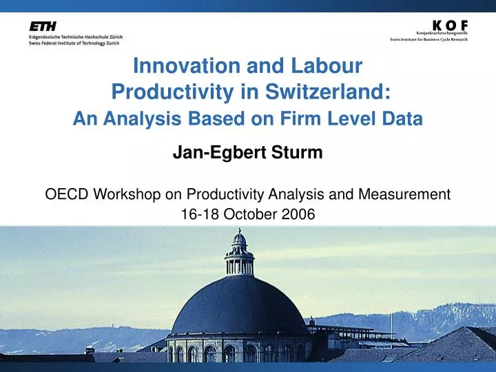 innovation and labour productivity in switzerland an analysis based on firm level data