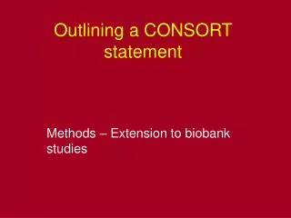 Outlining a CONSORT statement