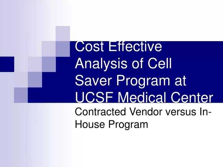 cost effective analysis of cell saver program at ucsf medical center