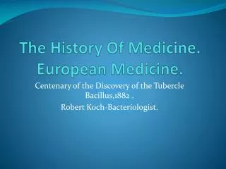 The History Of Medicine. European Medicine.