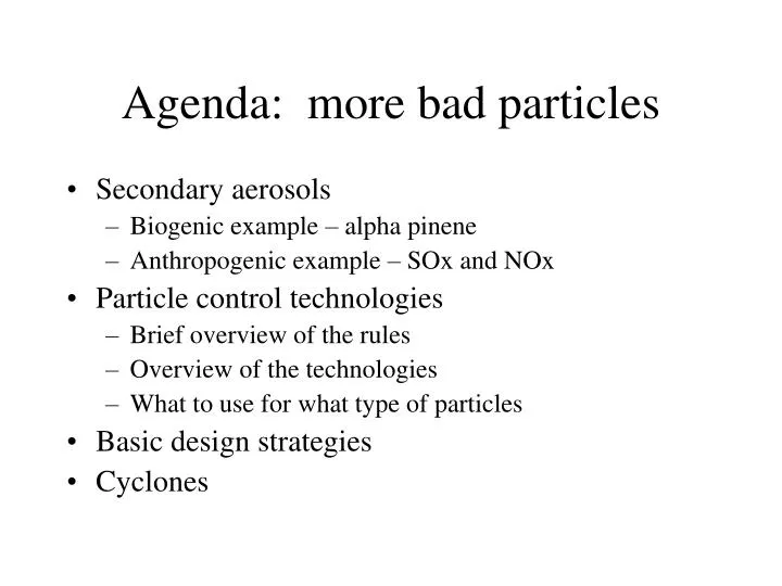 agenda more bad particles
