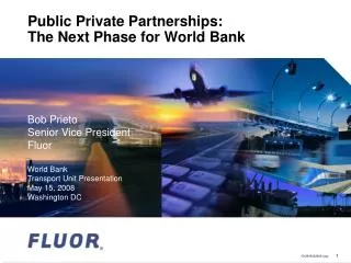 Public Private Partnerships: The Next Phase for World Bank