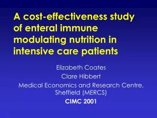 A cost-effectiveness study of enteral immune modulating nutrition in intensive care patients
