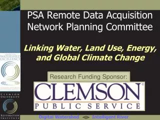 PSA Remote Data Acquisition Network Planning Committee Linking Water, Land Use, Energy, and Global Climate Change