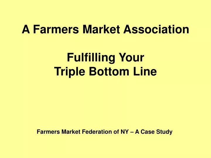 a farmers market association fulfilling your triple bottom line