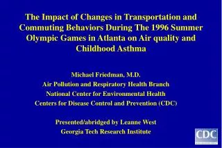 The Impact of Changes in Transportation and Commuting Behaviors During The 1996 Summer Olympic Games in Atlanta on Air q
