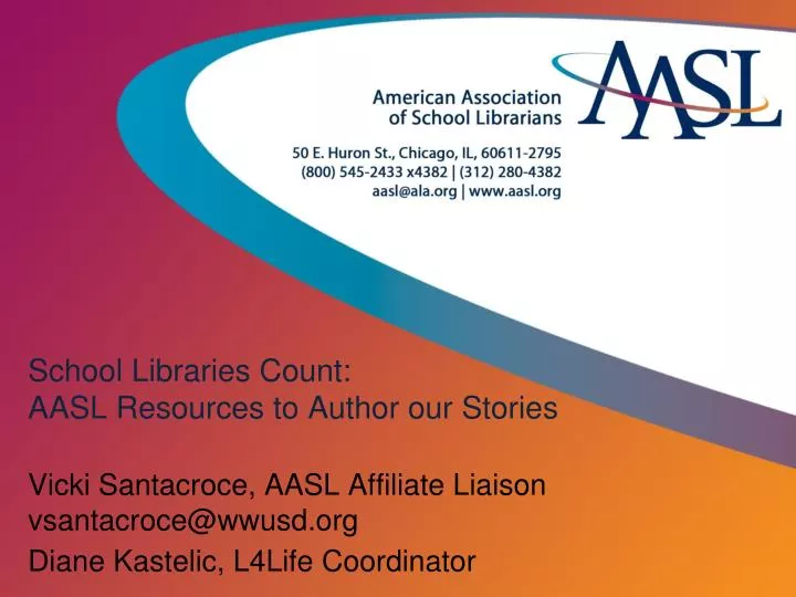school libraries count aasl resources to author our stories